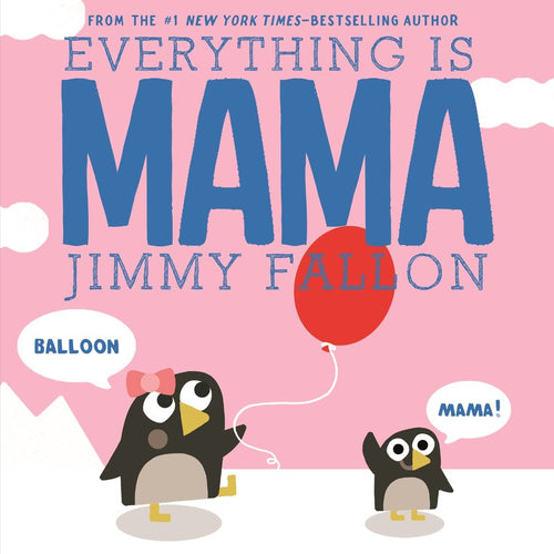 Everything is Mama Jimmy Fallon