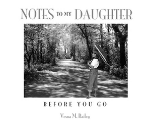 Notes to My Daughter Before You Go Book
